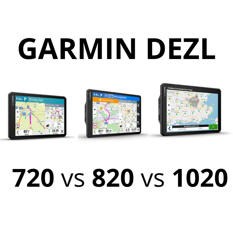 garmin dezl 720 vs 820 vs 1020
